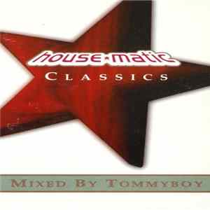 Tommyboy - House*Matic Classics flac