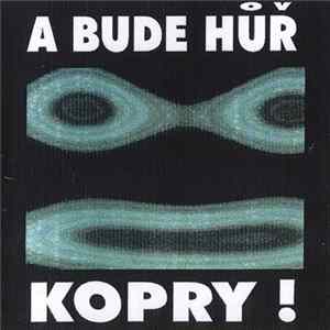 A Bude Hůř - Kopry ! flac