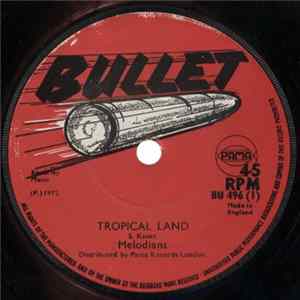 Melodians / Hugh Roy And Slim Smith - Tropical Land / Love I Bring flac