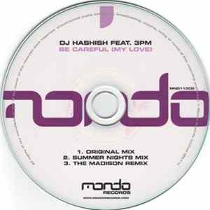 DJ Hashish Feat. 3PM - Be Careful (My Love) flac