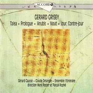 Gérard Grisey - Talea • Prologue • Anubis • Nout • Jour, Contre-jour flac