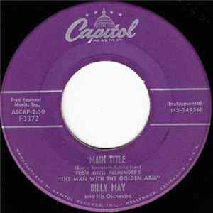 Billy May And His Orchestra - Main Title From Otto Preminger's "The Man With The Golden Arm" / The Phonograph Song (Our Melody) flac
