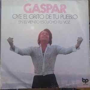 Gaspar - Oye El Grito de Tu Pueblo/en El Viento Escuchó Tu Voz flac