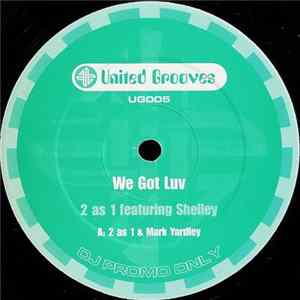 2 As 1 Featuring Shelley - We Got Luv flac