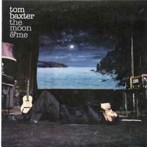 Tom Baxter - The Moon & Me flac