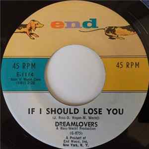 The Dreamlovers - If I Should Lose You flac