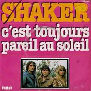 Shaker - C'est Toujours Pareil Au Soleil flac
