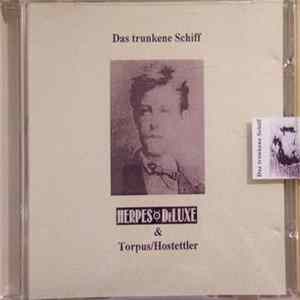Herpes Ö DeLuxe & Torpus / Hostettler - Das Trunkene Schiff flac