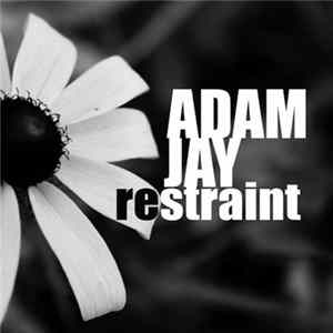 Adam Jay - Restraint flac