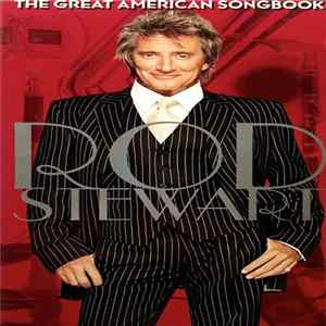 Rod Stewart - The Great American Songbook flac