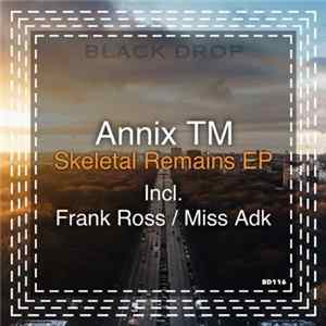 Annix TM - Skeletal Remains EP flac