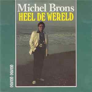 Michel Brons - Heel de Wereld flac