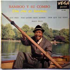 Bamboo y Su Combo - Cha Cha et Sambas flac
