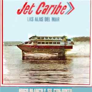 Hugo Blanco Y Su Conjunto - Las Alas Del Mar (Jet Caribe) flac