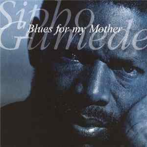 Sipho Gumede - Blues For My Mother flac