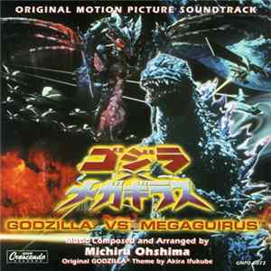 Michiru Ohshima - Godzilla Vs. Megaguirus (Original Motion Picture Soundtrack) flac