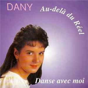 Dany - Au-Delà Du Réel / Danse Avec Moi flac