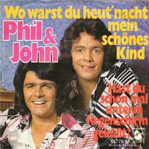Phil & John - Wo Warst Du Heut' Nacht Mein Schönes Kind flac