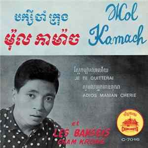 Mol Kamach, Baksey Cham Krong - Je Te Quitterai flac