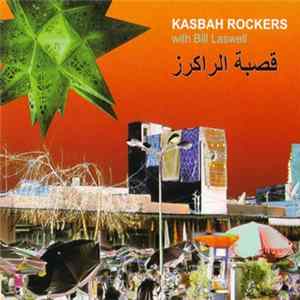 Kasbah Rockers With Bill Laswell - Kasbah Rockers flac