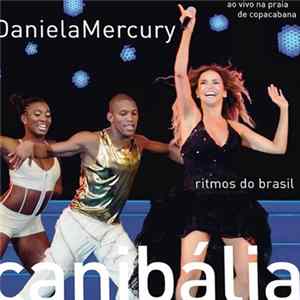 Daniela Mercury - Canibália Ao Vivo: Ritmos Do Brasil flac