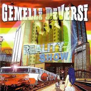 Gemelli Diversi - Reality Show flac