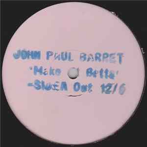 John Paul Barrett - Make It Better flac