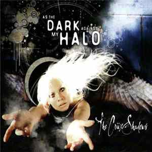 The Crüxshadows - As The Dark Against My Halo flac