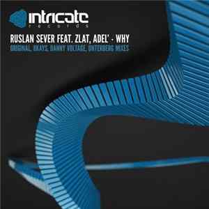 Ruslan Sever Feat. Zlat, Adel' - Why flac