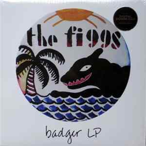 The Figgs - Badger LP flac