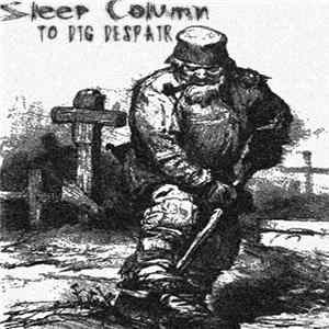 Sleep Column - To Dig Despair flac