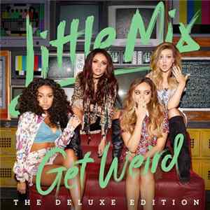 Little Mix - Get Weird flac