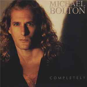 Michael Bolton - Completely flac