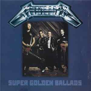 Metallica - Super Golden Ballads flac