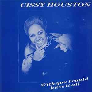 Cissy Houston - With You I Could Have It All flac