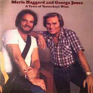 Merle Haggard And George Jones - A Taste Of Yesterdays Wine flac