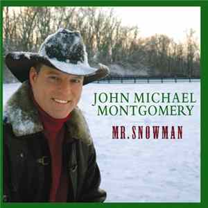John Michael Montgomery - Mr. Snowman flac