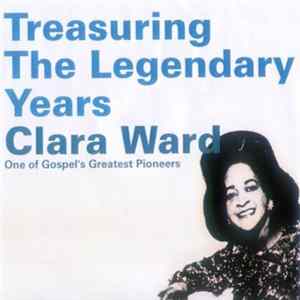 Clara Ward - Treasuring The Legendary Years flac