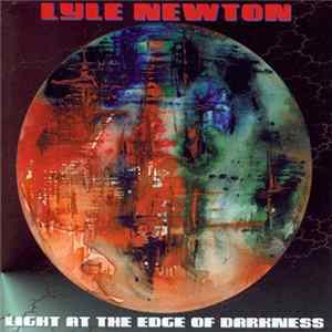 Lyle Newton - Light At The Edge Of Darkness flac