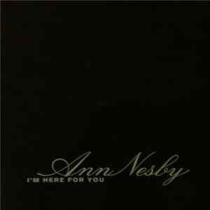 Ann Nesby - I'm Here For You flac