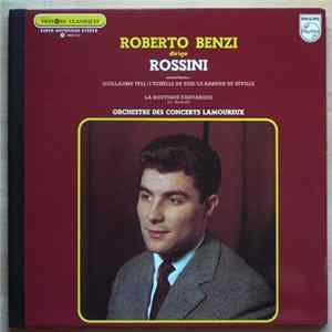 Rossini, Respighi, Roberto Benzi, Orchestre Des Concerts Lamoureux - Roberto Benzi Dirige Rossini, (Ouvertures : Guillaume Tell / L'Échelle De Soie / Le Barbier De Séville) / (La Boutique Fantasque) flac