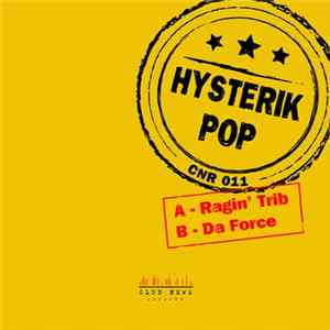 Hysterik Pop - Ragin' Trib / Da Force flac