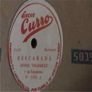 Aníbal Velásquez Y Su Conjunto / Jose Velasquez - Descarada / El Gran Rosendo flac