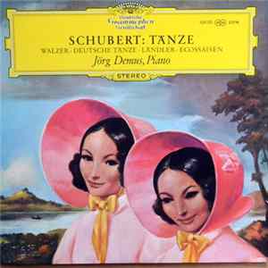 Franz Schubert, Jörg Demus - Schubert Tänze: Walzer, Deutsche Tänze, Ländler, Ecossaissen flac