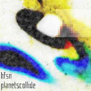 HFSN - Planetscollide flac