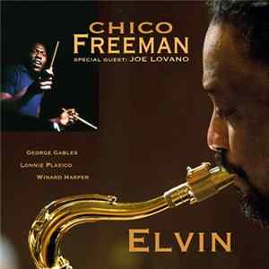 Chico Freeman, The Elvin Jones Project - Elvin flac