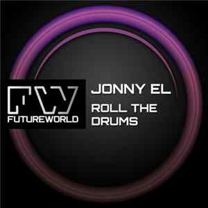 Jonny El - Roll The Drums flac