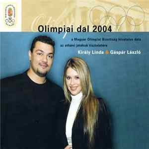 Király Linda & Gáspár László - Olimpiai Dal 2004 flac