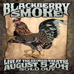 Blackberry Smoke - Live At The Georgia Theatre flac