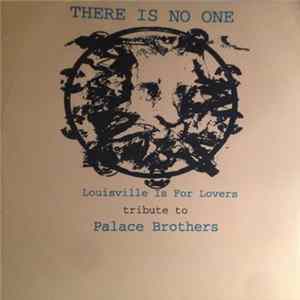 Various - There Is No One - Louisville Is For Lovers Tribute To Palace Brothers flac